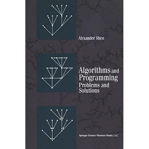 Algorithms And Programming: Problems And Solutions