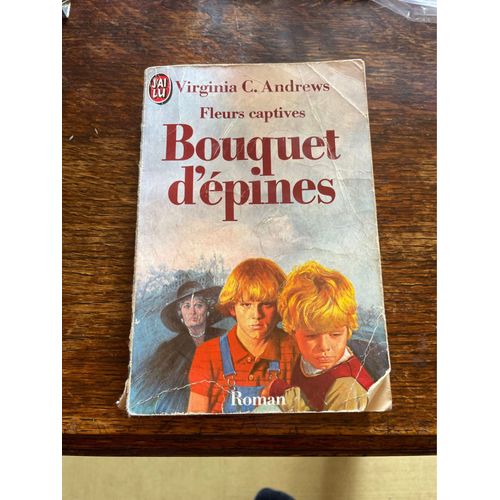 Vriginia C. Andrews Fleurs Captives Bouquet D’Epines 
