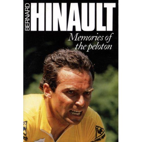 Memories Of The Peloton Bernard Hinault Livre Anglais