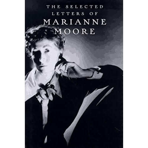 The Selected Letters Of Marianne Moore