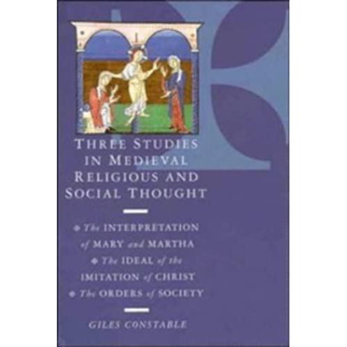 Three Studies In Medieval Religious And Social Thought