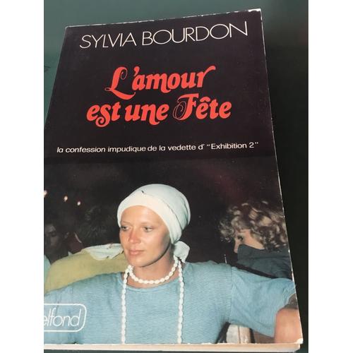 L Amour Est Une Fête Sylvia Bourdon 