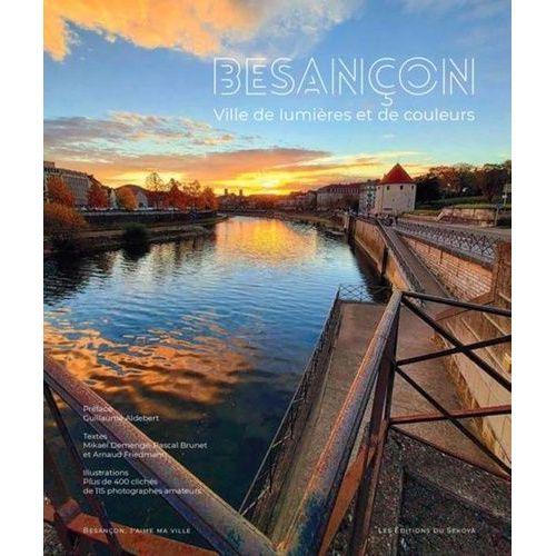 Besançon, Ville De Lumières Et De Couleurs