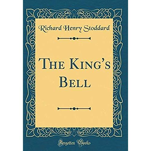 The King's Bell (Classic Reprint)