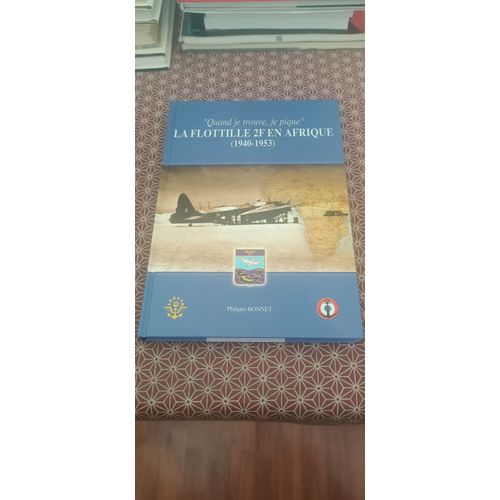 Philippe Bonnet - La Flottille 2f En Afrique (1940-1953). Ardhan 2003