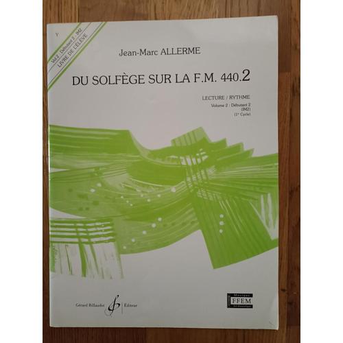 Allerme - Du Solfège Sur La F.M. 440.2 Lecture / Rythme - Livre De L'élève