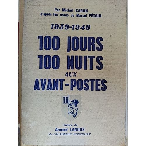 100 Jours 100 Nuits Aux Avant-Postes 1939-1940 Michel Caron