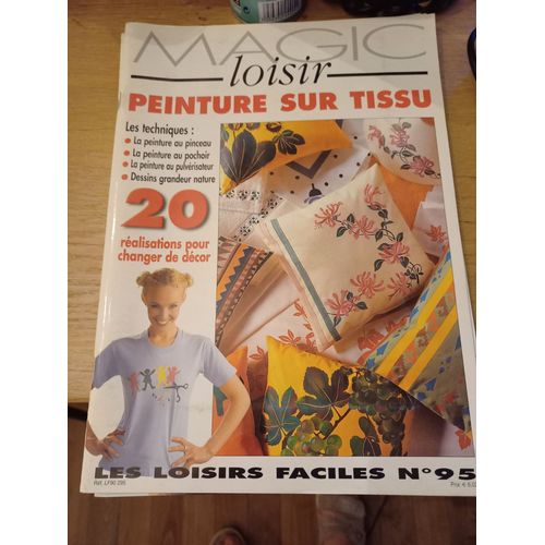 Magic Loisir (Les Loisirs Créatifs) N° 95 Peinture Sur Tissu