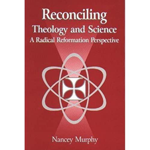 Reconciling Theology And Science: A Radical Reform Perspective