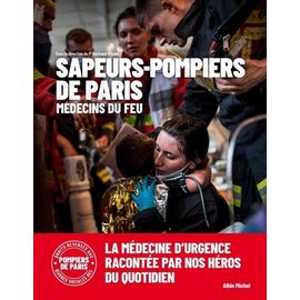 Médecins Du Feu - 250 Ans De Médecine D'urgence