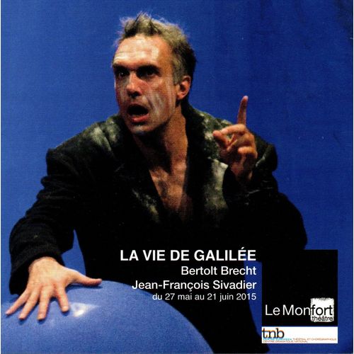 Carte Publicitaire 2015 Théâtre Le Monfort : "La Vie De Galilée" Bertolt Brecht - Jean-François Sivadier