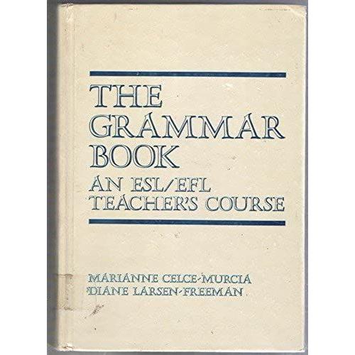 The Grammar Book: An Esl/Efl Teacher's Course