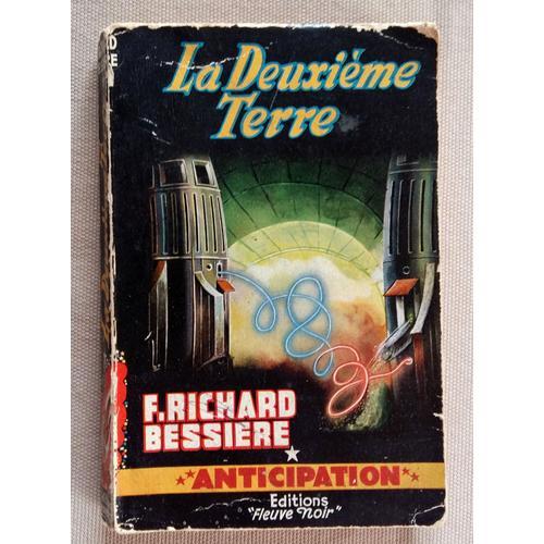 La Deuxième Terre. F. Richard Bessiere. Anticipation N° 97