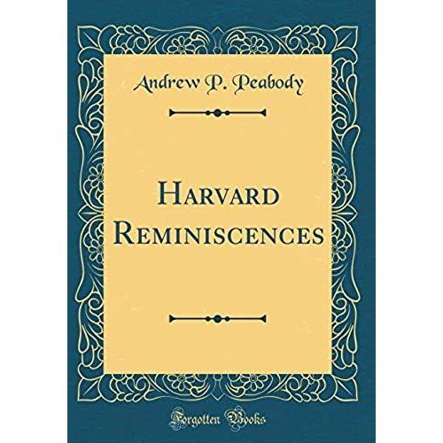 Harvard Reminiscences (Classic Reprint)