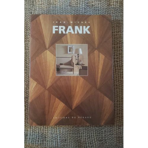 Jean Michel Franck - Adolphe Chanaux - Le Moment Franck-Les Ateliers De La Ruche - L'univers Décoratif De Jean Michel Franck - Le Mystère De Jean Michel Franck
