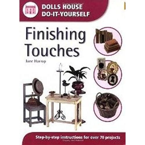 Finishing Touches (Dolls House Do-It-Yourself)