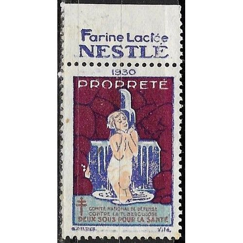 Rare - France 1930, Vignette Pour La Propreté Et La Lutte Contre La Tuberculose, Avec Publicité Pour La Farine Lactée Nestlé. Sans Valeur D'affranchissement, Sans Gomme, Tbe.