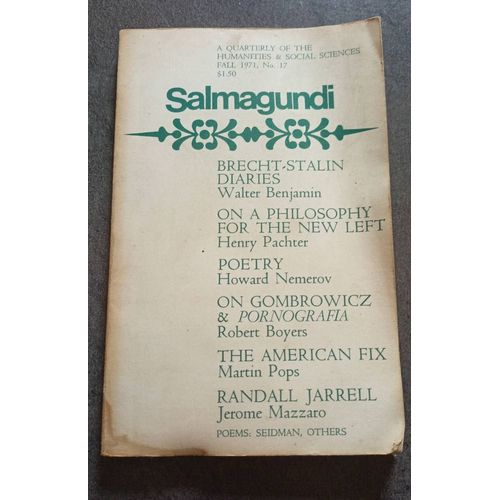 Salmagundi N° 17 , Fall 1971. Brecht Stalin Diaries Walter Benjamin, On A Philosophy For The New Left Henry Patcher , Poetry Howard Nemerov, On Gombrowicz & Pornografia Robert Boyers ,  American Fix .