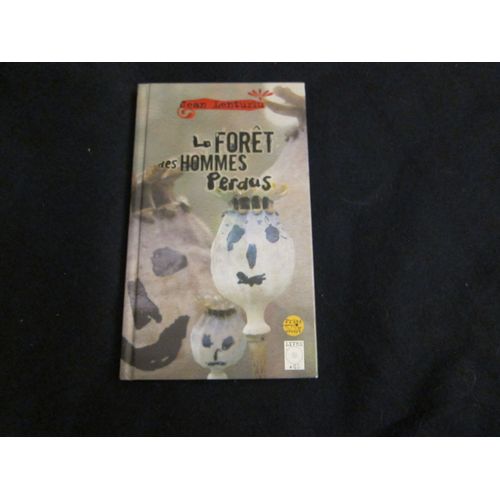 La Foret Des Hommes Perdus - Livre Et Cd - Jean Lenturlu Avec Bel Envoi Et Signature De L'auteur, Pub Et Ticket D'entrée Du Spectacle