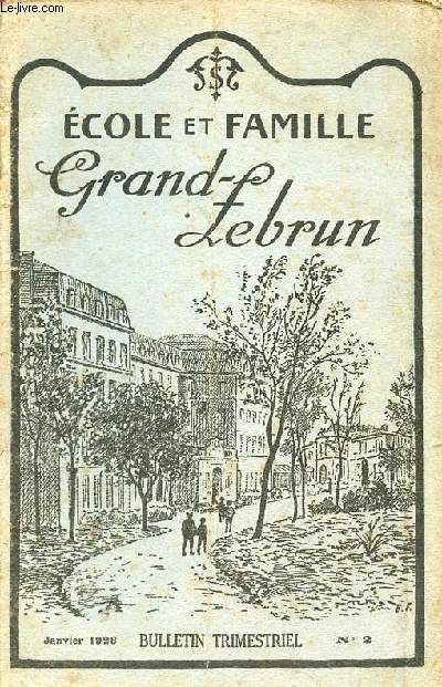 Ecole Et Famille Grand-Lebrun N°2 Janvier 1928 - A Jésus Sauveur - Je Vous La Souhaite En Plus - Calendrier Religieux - Tableaux Des Cours Et Des Compositions - Brefs Avis - Bulletin Hebdomadaire -(...)
