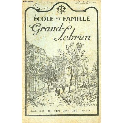 Ecole Et Famille Grand-Lebrun N°10 Janvier 1930 - Nouvel An - Calendrier - Compositions Du Trimestre - Courrier Des Familles - Chronique Et Souvenir - Congrégation - Politesse Et Savoir-Vivre -(...)