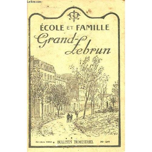 Ecole Et Famille Grand-Lebrun N°25 Octobre 1933 - Calendrier - Compositions Hebdomadaires - Courrier Des Familles - Être Chic - Bénédiction Du Saint-Père - Chronique - François Mauriac - Appel Aux(...)