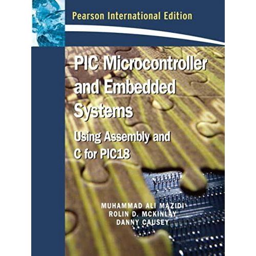 Pic Microcontroller: Using Assembly And C For Pic18