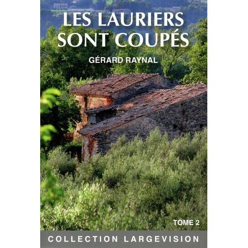 Les Lauriers Sont Coupés - Tome 2
