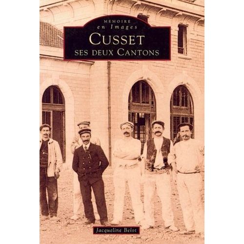 Cusset - Ses Deux Cantons