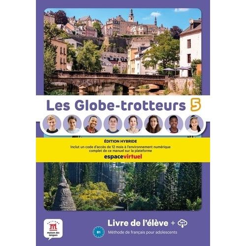 Les Globe-Trotteurs 5 B1 - Edition Hybride Livre De L'élève + Mp3