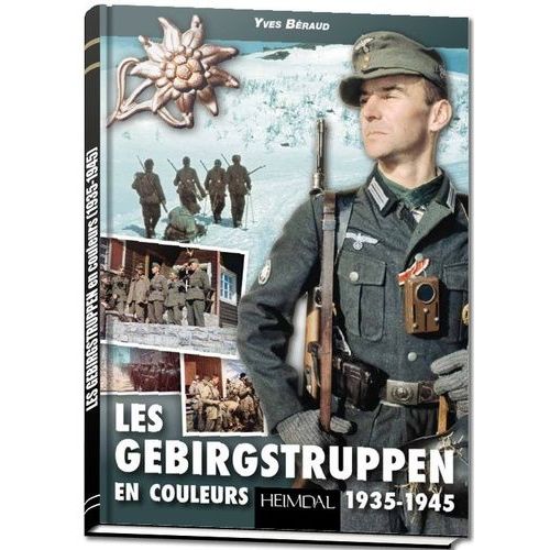Les Gebirgstruppen En Couleurs - 1935-1945