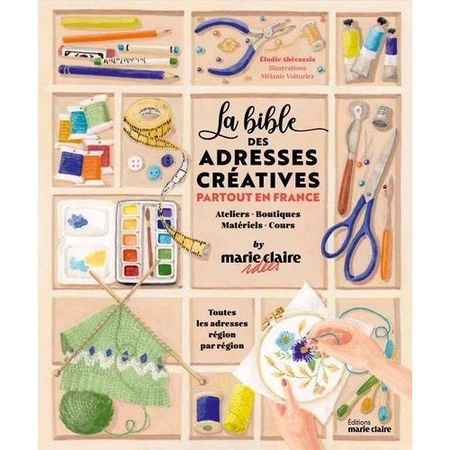 La Bible Des Adresses Créatives Partout En France - Ateliers - Boutiques - Matériels - Cours