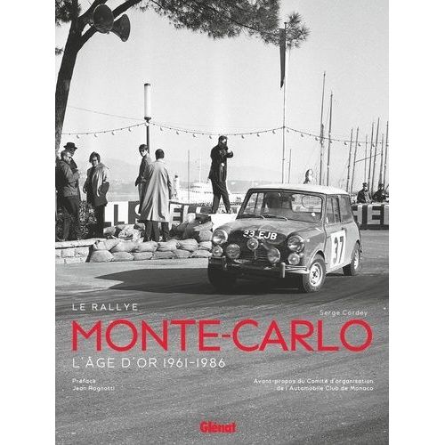 Le Rallye Monte-Carlo - L'âge D'or 1961-1986