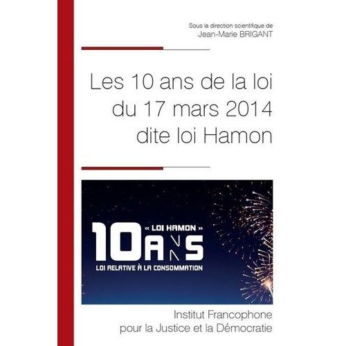 Les 10 Ans De La Loi Du 17 Mars 2014 Dite Loi Hamon