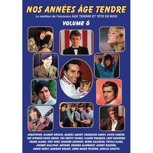 Nos Années Age Tendre : Le Meilleur De L'émission Age Tendre Et Tete De Bois - Volume 6