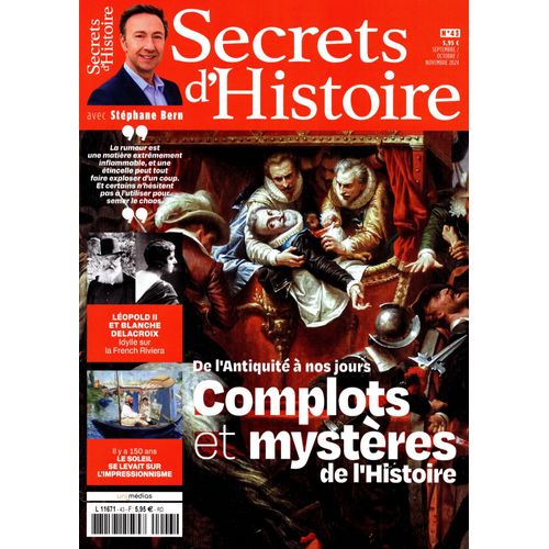 Secrets D'histoire N° 43: De L'antiquité À Nos Jours, Complots Et Mystères De L'histoire.