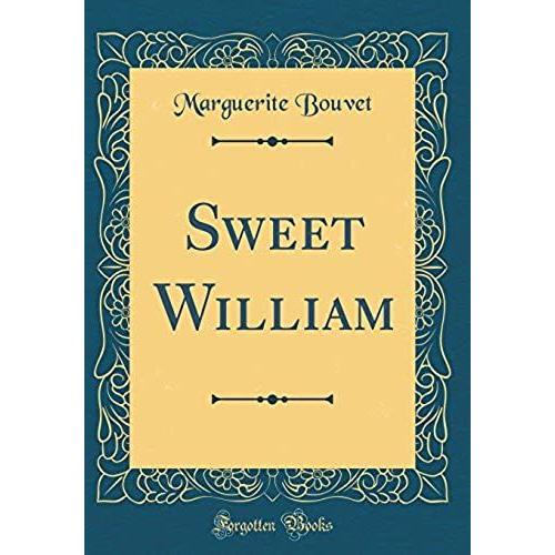 Sweet William (Classic Reprint)