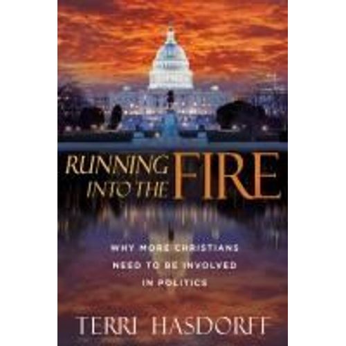Running Into The Fire: Why More Christians Need To Be Involved In Politics