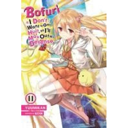 Bofuri: I Don't Want To Get Hurt, So I'll Max Out My Defense., Vol. 11 (Light Novel)
