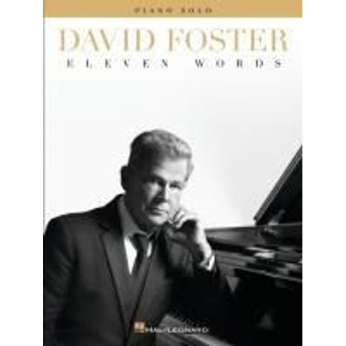 David Foster: Eleven Words - Piano Solo Songbook