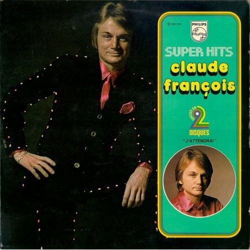 Claude François - Super Hits Succès En 2 Disques Même Si Tu Revenais