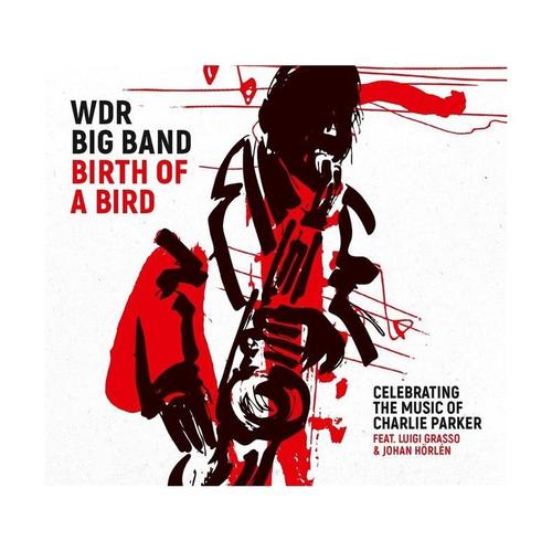 Birth Of A Bird - Celebrating The Music Of Charlie Parker - Cd Album