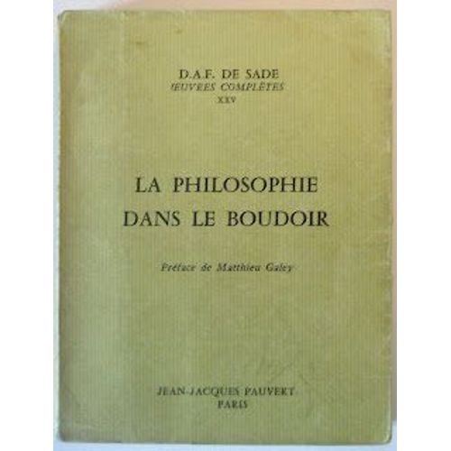 La Philosophie Dans Le Boudoir, Oeuvres Completes Tome Xxv - D.A.F. Sade - Editions Jean-Jacques Pauvert - 1968