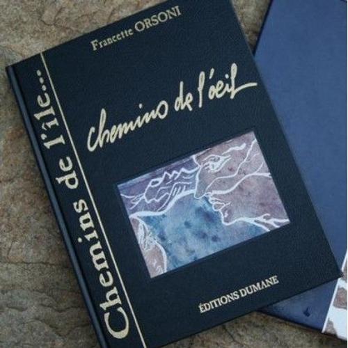 Livre Chemins De L'île...Chemins De L'oeil De Francette Orsoni