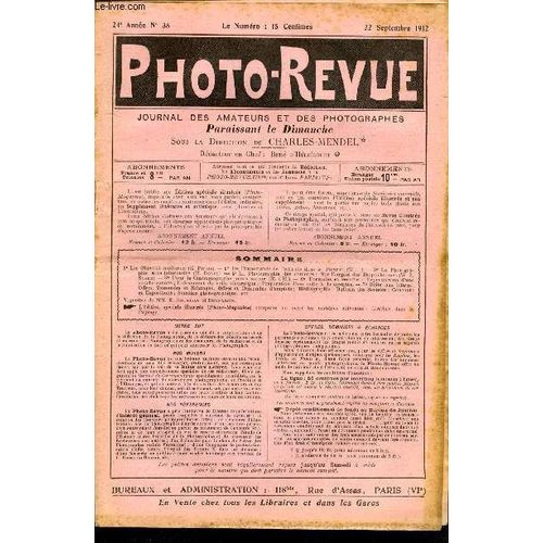 Photo-Revue N° 38 - Les Objectifs Modernes Par E. Pitois, De L Importance De L Atittude Dans Le Portrait, La Photographie Sans Laboratoire Par H. Rolph, La Photographie Des Couleurs : Sur L Emploi Des(...)
