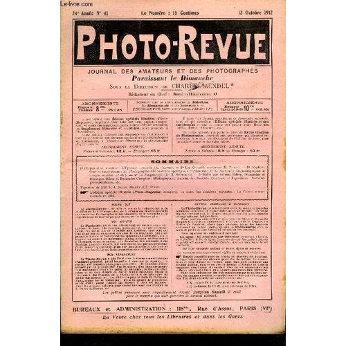 Photo-Revue N° 41 - Propos D Un Amateur : L Épreuve Agrandie Par A. Calvet, Les Objectifs Modernes Par E. Pitois, Applications Et Innovations : La Photographie Des Couleurs Appliquée A L Agronomie Par(...)
