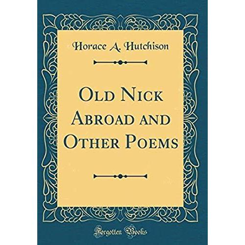 Old Nick Abroad And Other Poems (Classic Reprint)