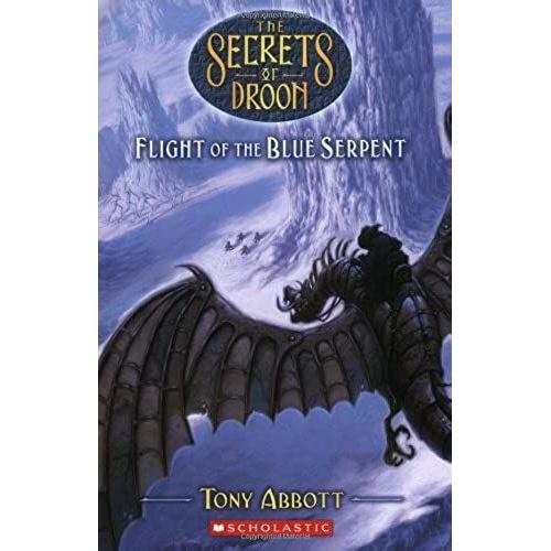 Flight Of The Blue Serpent (Secrets Of Droon #33)