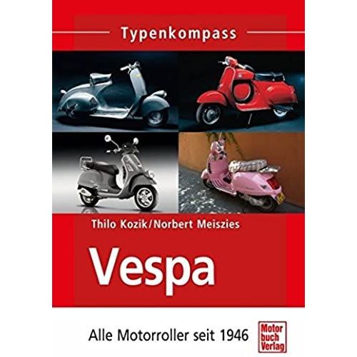Vespa: Alle Motorroller Seit 1946