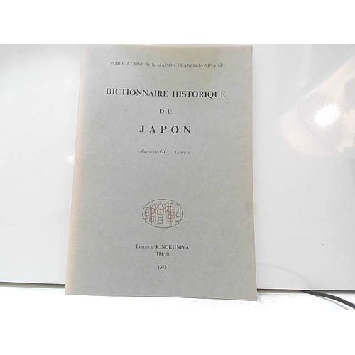 Dictionnaire Historique Du Japon Fasc. Iii Lettre C [1975]